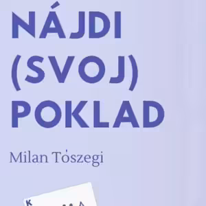 Kráľovstvo naruby #5 - Nájdi (svoj) poklad - Milan Tószegi