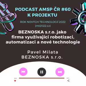 Podcast #60: BEZNOSKA s.r.o. jako firma využívající robotizaci, automatizaci a nové technologie