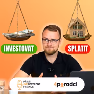 Měli byste splatit hypotéku předčasně, nebo investovat? | Finanční poradce vysvětluje