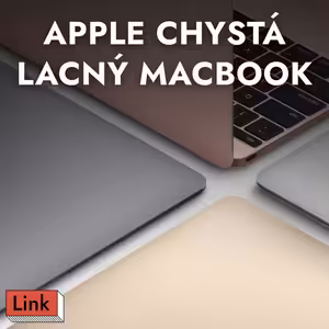Apple chystá prekvapivo lacný MacBook. Adobe a Canva predstavili kreatívnych AI agentov + AI reklamy