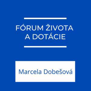FÓRUM ŽIVOTA A DOTÁCIE