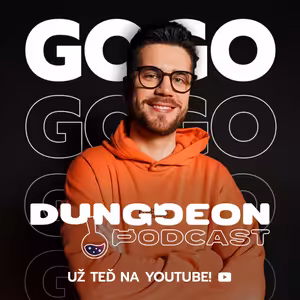 GoGoManTV : "Kvôli memes mi rušili spolupráce. Stratil som motiváciu." | DUNGGEON Podcast #7