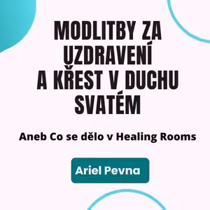 Modlitby za uzdravení a přijetí daru Ducha svatého