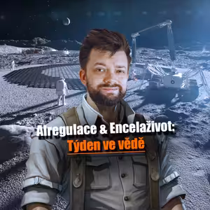 AIregulace & Encelaživot – Týden ve vědě 28. září až 4. října 2026