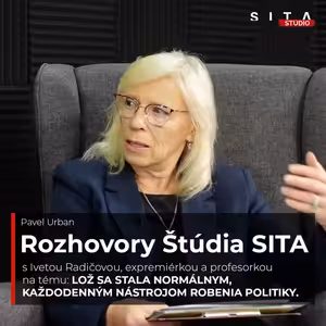 Iveta Radičová: Lož je dnes základný nástroj politiky. Kam sme sa dostali? | Štúdio SITA