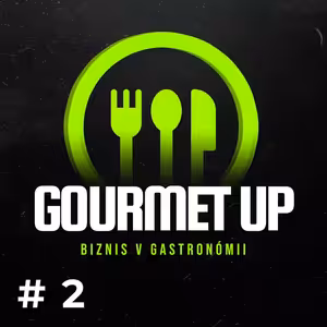 GOURMET UP #2: Nedostupnosť farmárov a chovateľov pre gastro na Slovensku je len výhovorka [GOURMET UP]
