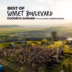 EKG & MARKO MAZAG / BEST OF SUNSET BOULEVARD - GOODBYE SUMMER (Keinemusik,Camelphat,Maz,Hugel)
