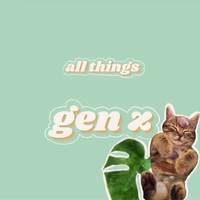 all things gen z