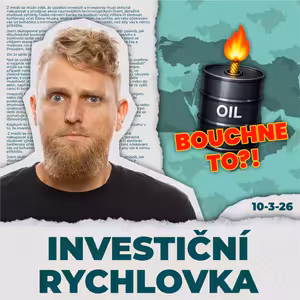 Cena ropy roste. Přijde další inflační vlna a recese? 💸 Investiční rychlovka
