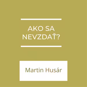 Ako sa nevzdať | A teraz čo?