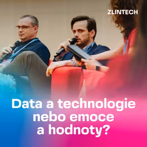 TIC TALK Zlintech 2024: Data a technologie nebo emoce a hodnoty?