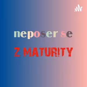 Neposer se z maturity!