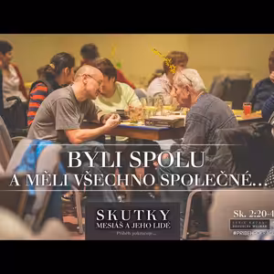 Skutky 07: Byli spolu a měli všechno společné - Bohuslav Wojnar (29.11.2015)