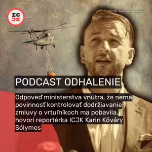 Odpoveď ministerstva vnútra, že nemá povinnosť kontrolovať dodržiavanie zmluvy o vrtuľníkoch, ma pobavila, hovorí reportérka ICJK