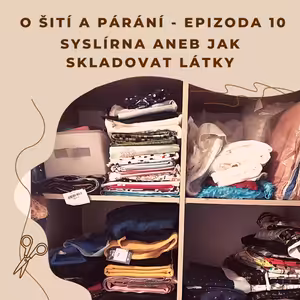 Epizoda 10 - Syslírna aneb jak skladovat látky