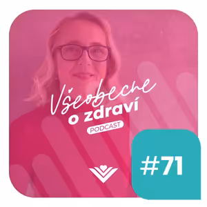 #71 Lekárka a vedkyňa Adela Penesová: Zmena nepríde hneď. Buďte k sebe trpezliví a neprestávajte sa snažiť