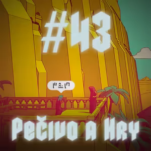 #43 - Pečivo a hry