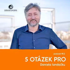 15. díl – děkan Daniel Jandačka: „Mzdy akademických pracovníků jsou kriticky nízké...“