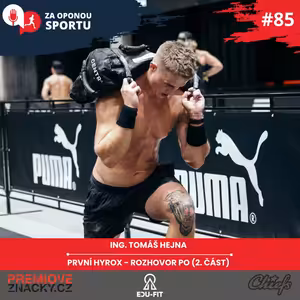Za oponou sportu #85 - Ing. Tomáš Hejna - První HYROX - rozhovor po (2. část)