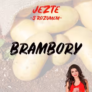 BRAMBORY - Výživný poklad ve vaší kuchyni