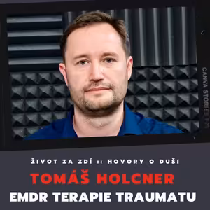 TERAPIE TRAUMATU – TOMÁŠ HOLCNER