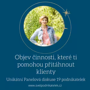Panelová diskuze: 19 podnikatelek na téma „Objev činnosti, které ti pomohou přitáhnout klienty.“