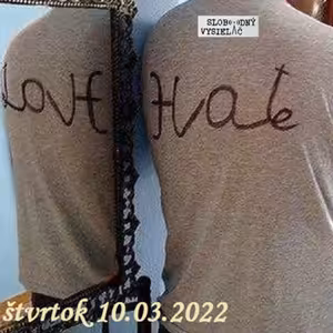 Spirituálny kapitál 400 - 2022-03-10 „Milovať alebo nenávidieť“