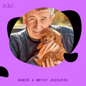 Babiš a mrtvý jezevčík: Vládní propaganda pro generála se neštítí ničeho