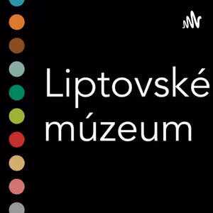 Nová výstava pri príležitosti 110. výročia Liptovského múzea: rozhovor so zástupcom riaditeľa a kurátorom Dr. Rastislavom Moldom