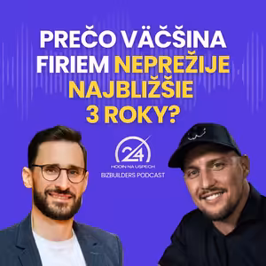 142: Prečo väčšina firiem neprežije najbližšie 3 roky?, Michal Kyselica
