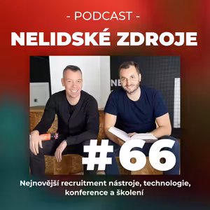 66: Nejnovější recruitment nástroje, technologie, konference a školení