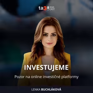 ta3 podcast Investujeme: Pozor na online investičné platformy