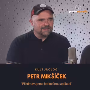 Petr Mikšíček – kulturolog: Představujeme jedinečnou aplikaci