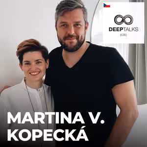 #131: Martina Viktorie Kopecká – Kde v dnešní době brát naději a klid?