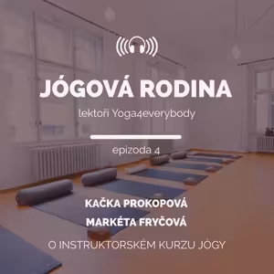 Nejen o akreditovaném instruktorském kurzu jógy s Katkou a Markétou