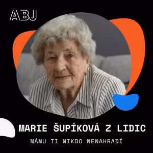 Mámu Ti nikdo nenahradí: Marie Šupíková - poslední rozhovor