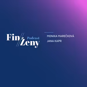 Být zvídavý prospívá po všech stránkách, říkají o miliardových ambicích manažerky Jana Kapr a Monika Marečková - #FinŽeny