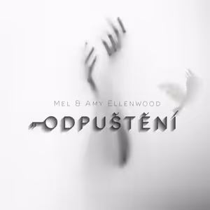 Odpuštění – Amy & Mel Ellenwood