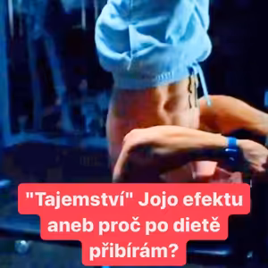 "Tajemství" Jojo efektu aneb proč po dietě přibírám?