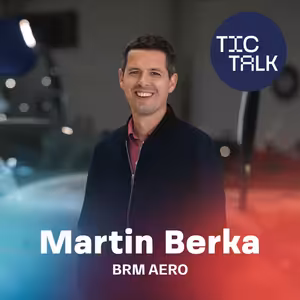TIC TALK: Vzlet pro ten sen (Martin Berka, BRM AERO)