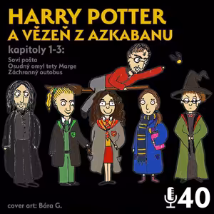 40 - Harry Potter a vězeň z Azkabanu 1. - 3.