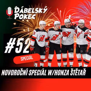 #52 – Novoroční Speciál w/Honza Štětař 👿🏒