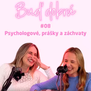 #08 Antidepresiva ve 13, těžké rozchody a co nám radí naši psychologové