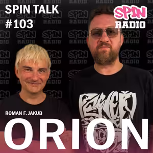 SPIN TALK: ORION - ZA MĚ MLUVÍ HUDBA. NA TU JSEM NEJVÍC PYŠNEJ!