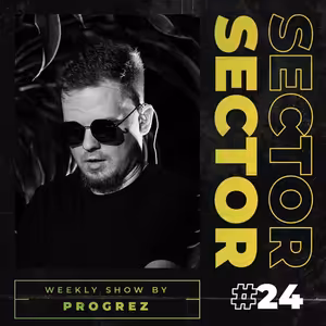 House & Tech House | #Sector Music Show 024