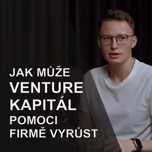 97. Startupy mnohdy neřeší skutečné či důležité problémy, říká venture kapitálový investor