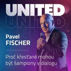 Pavel Fischer - Proč křesťané mohou být šampiony v dialogu?