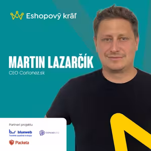 Martin Lazarčík (Corlonez): Ako začať s riadením financií e-shopu v roku 2025?