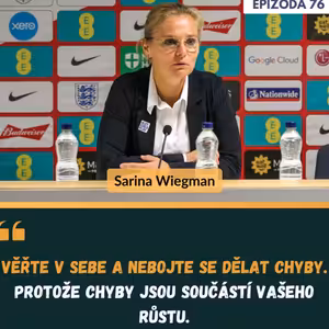#76 Sériová VÍTĚZKA - Mentalita, která vyhrála 3 EURA v ŘADĚ (Sarina Wiegman, sezóna III., ep. 8)