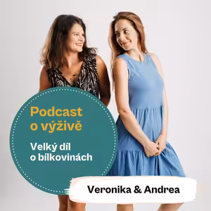 80. díl - Velký díl o bílkovinách (Mgr. Andrea Pospíšil Jakešová a Ing. Mgr. Veronika Pourová)